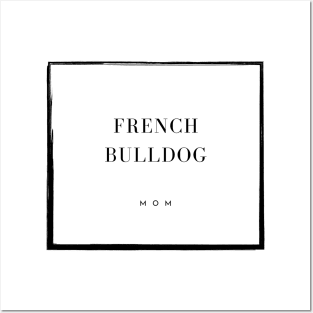 French Bulldog Mom Posters and Art